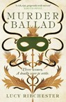 Murder Ballad - Lucy Ribchester - 9781785307522