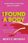 I Found a Body - Becky C. Brynolf - 9781785307911