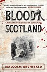 Bloody Scotland - Malcolm Archibald - 9781785308253