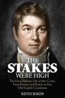 The Stakes Were High - Keith Baker - 9781785312922