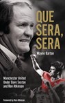 Que Sera; Sera - Wayne Barton - 9781785316265