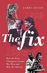 The Fix - James Dixon - 9781785317781