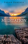 Pagan Portals – Meditation - Rachel Patterson - 9781785350306