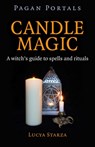 Pagan Portals – Candle Magic – A witch`s guide to spells and rituals - Lucya Starza - 9781785350436