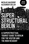 SUPERSTRUCTURAL BERLIN - HAUSDORF,  Nicolas ; Goller, Alexander - 9781785350658