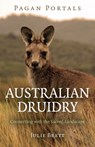 Pagan Portals – Australian Druidry – Connecting with the Sacred Landscape - Julie Brett - 9781785353703