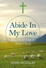Abide in My Love - John T. Woolley, University of California - 9781785356803