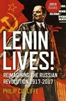 Lenin Lives! - Philip Cunliffe - 9781785356988