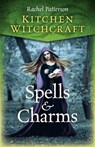 Kitchen Witchcraft: Spells & Charms - Rachel Patterson - 9781785357688