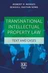 Transnational Intellectual Property Law - MERGES,  Robert P. ; Song, Seagull Haiyan - 9781785368264