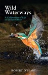 Wild Waterways - Robert O'Leary - 9781785375392
