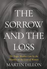 The Sorrow and the Loss - Martin Dillon - 9781785375415