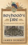 Boyhood's Fire - James Durney - 9781785376016