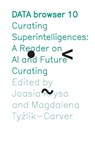 Curating Superintelligences - Joasia Krysa ; Magdalena Ty¿lik-Carver - 9781785421570