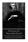 The Poetry Of Dame Edith Sitwell: "I am patient with stupidity but not with those who are proud of it." - Edith Sitwell - 9781785430206