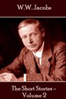 W.W. Jacobs - The Short Stories - Volume 2 - W. W. Jacobs - 9781785432378