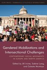 Gendered Mobilizations and Intersectional Challenges - Jill A. Irvine ; Sabine Lang ; Celeste Montoya - 9781785522895