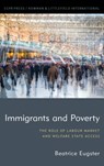 Immigrants and Poverty - Beatrice Eugster - 9781785522932