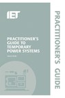 Practitioner's Guide to Temporary Power Systems - James Eade - 9781785614323