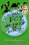 The Boy Who Biked the World Part 3 - Alastair Humphreys - 9781785630088