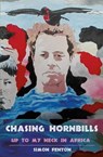 Chasing Hornbills - Simon Fenton - 9781785630262