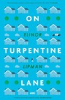 On Turpentine Lane - Elinor Lipman - 9781785632006