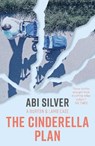 The Cinderella Plan - Abi Silver - 9781785632730