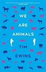 We Are Animals - Tim Ewins - 9781785632846