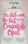 The Tick and the Tock of the Crocodile Clock - Kenny Boyle - 9781785633027