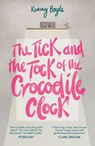 The Tick and the Tock of the Crocodile Clock - Kenny Boyle - 9781785633027