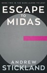 Escape to Midas - Andrew Stickland - 9781785633638