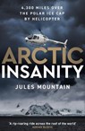 Arctic Insanity - Jules Mountain - 9781785633928