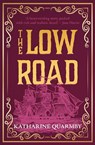 The Low Road - Katharine Quarmby - 9781785634628
