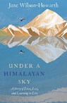 Under a Himalayan Sky - Jane Wilson-Howarth - 9781785634734