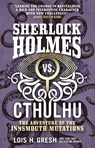 Sherlock Holmes vs. Cthulhu: The Adventure of the Innsmouth Mutations - Lois H. Gresh - 9781785652127