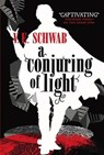 A Conjuring of Light - V. E Schwab - 9781785652448