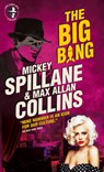 MIKE HAMMER - THE BIG BANG - Max Allan Collins ; Mickey Spillane - 9781785657764