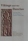 Vikings and the Danelaw - James Graham-Campbell ; Richard Hall ; Judith Jesch ; David N Parsons - 9781785704444