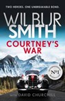 Courtney's War - David Churchill ; Wilbur Smith - 9781785766497