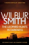 The Leopard Hunts in Darkness - Wilbur Smith - 9781785766954