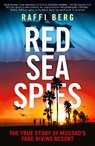 Red Sea Spies - Raffi Berg - 9781785786341