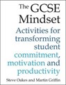 The GCSE Mindset - Steve Oakes ; Martin Griffin - 9781785831843