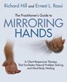 The Practitioner's Guide to Mirroring Hands - Richard Hill ; Ernest L. Rossi - 9781785832468