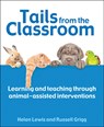 Tails from the Classroom - Dr Russell Grigg ; Helen Lewis - 9781785835056