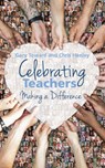 Celebrating Teachers - Chris Henley ; Gary Toward - 9781785835568