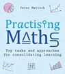 Practising Maths - Peter Mattock - 9781785837791