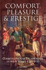 Comfort, Pleasure and Prestige - WILSON,  Alan - 9781785892516