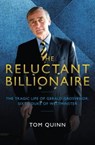 The Reluctant Billionaire - Tom Quinn - 9781785903168