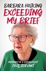 Exceeding My Brief - Barbara Hosking - 9781785904622
