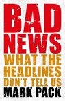 Bad News - Mark Pack - 9781785905506